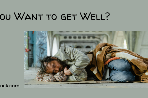 Do you want to get well banner, homeless man lying down